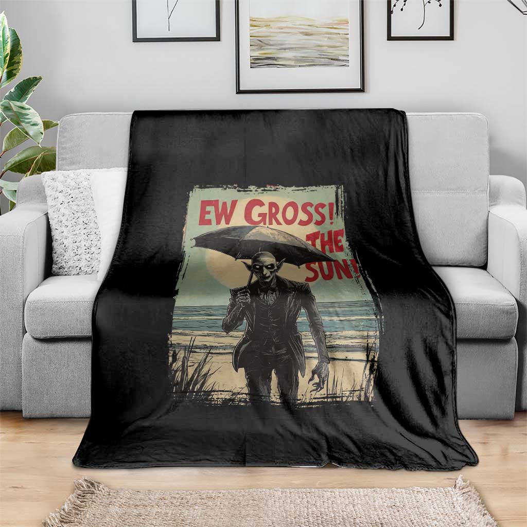Funny Vampire Throw Blanket Ew Gross The Sun Sunny Beach Trip Halloween - Wonder Print Shop