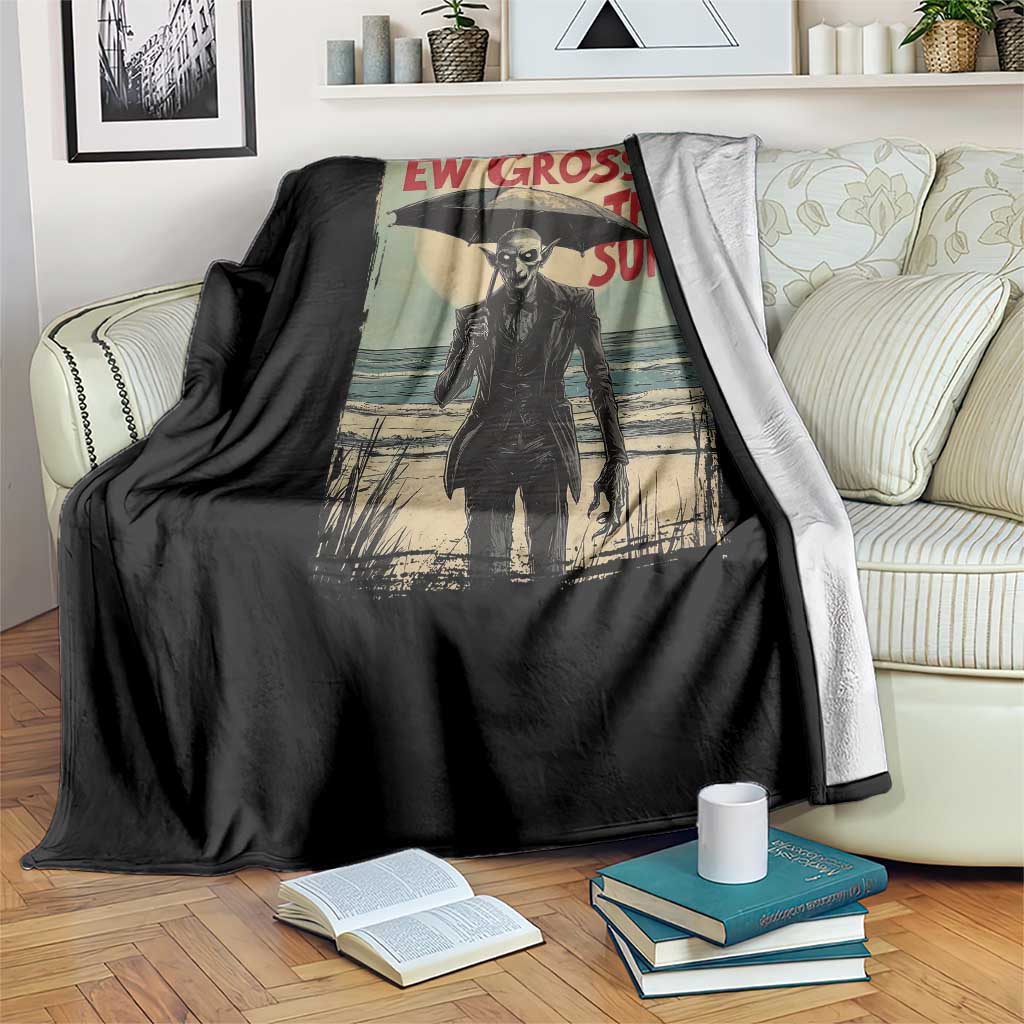 Funny Vampire Throw Blanket Ew Gross The Sun Sunny Beach Trip Halloween - Wonder Print Shop