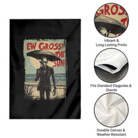 Funny Vampire Garden Flag Ew Gross The Sun Sunny Beach Trip Halloween - Wonder Print Shop