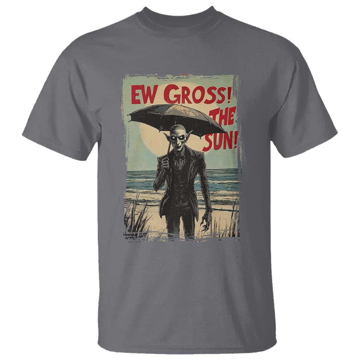 Funny Vampire T Shirt Ew Gross The Sun Sunny Beach Trip Halloween - Wonder Print Shop