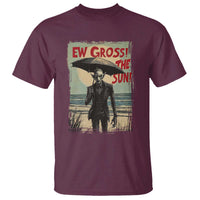 Funny Vampire T Shirt Ew Gross The Sun Sunny Beach Trip Halloween - Wonder Print Shop