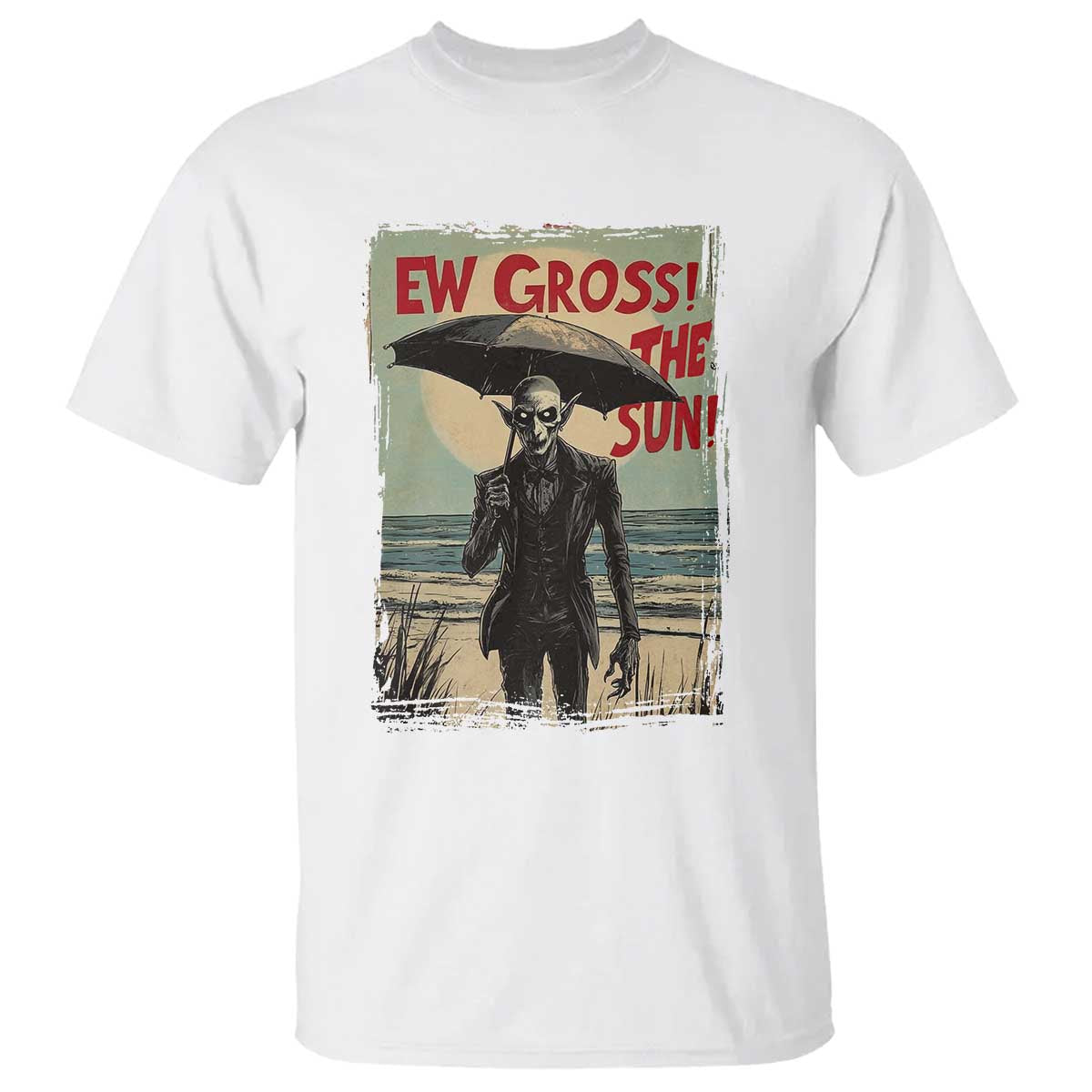 Funny Vampire T Shirt Ew Gross The Sun Sunny Beach Trip Halloween - Wonder Print Shop