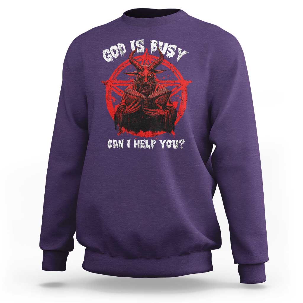 Satan Sweatshirt God Is Busy Can I Help You Baphomet Satanic Goat - Wonder Print Shop