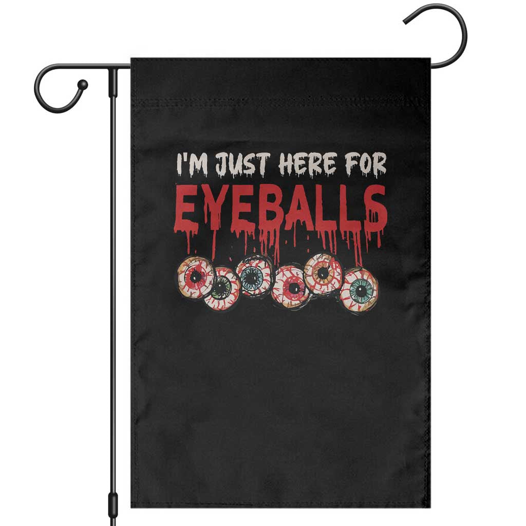 Horror Halloween Garden Flag I’m Just Here For Eyeballs - Wonder Print Shop