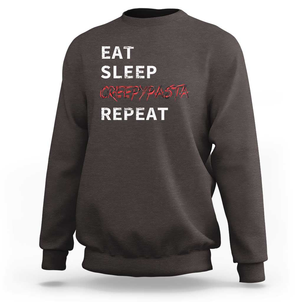 Horror Movie Lover Sweatshirt Eat Sleep Creepypasta Repeat - Wonder Print Shop
