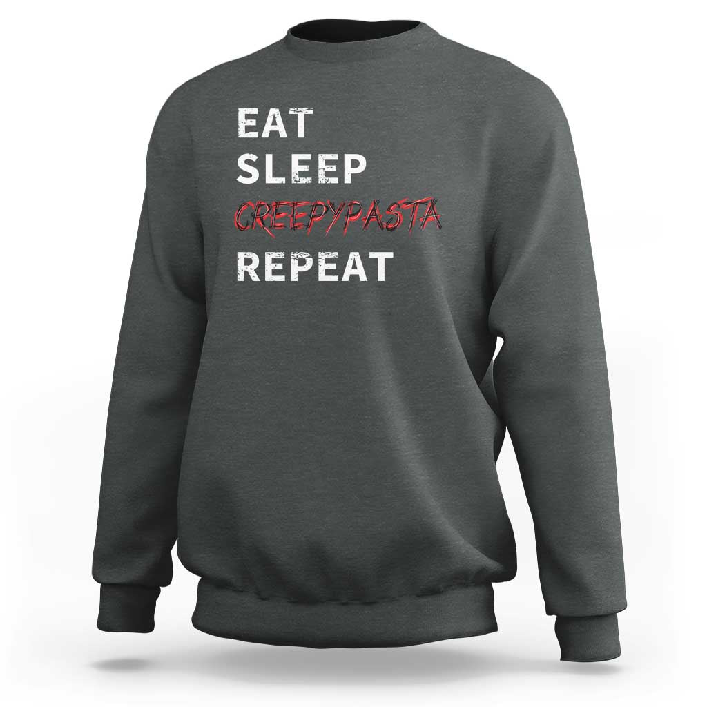 Horror Movie Lover Sweatshirt Eat Sleep Creepypasta Repeat - Wonder Print Shop