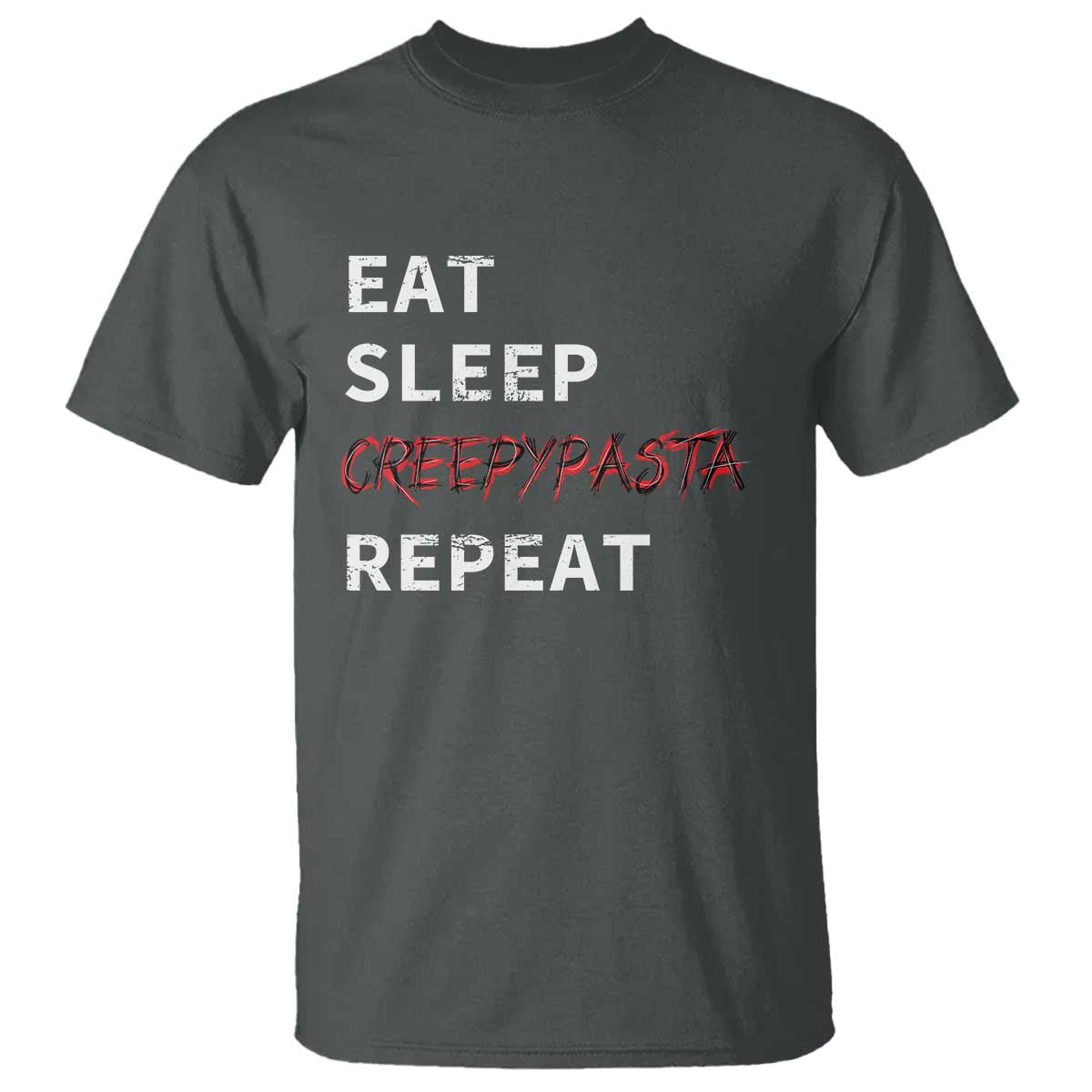 Horror Movie Lover T Shirt Eat Sleep Creepypasta Repeat - Wonder Print Shop