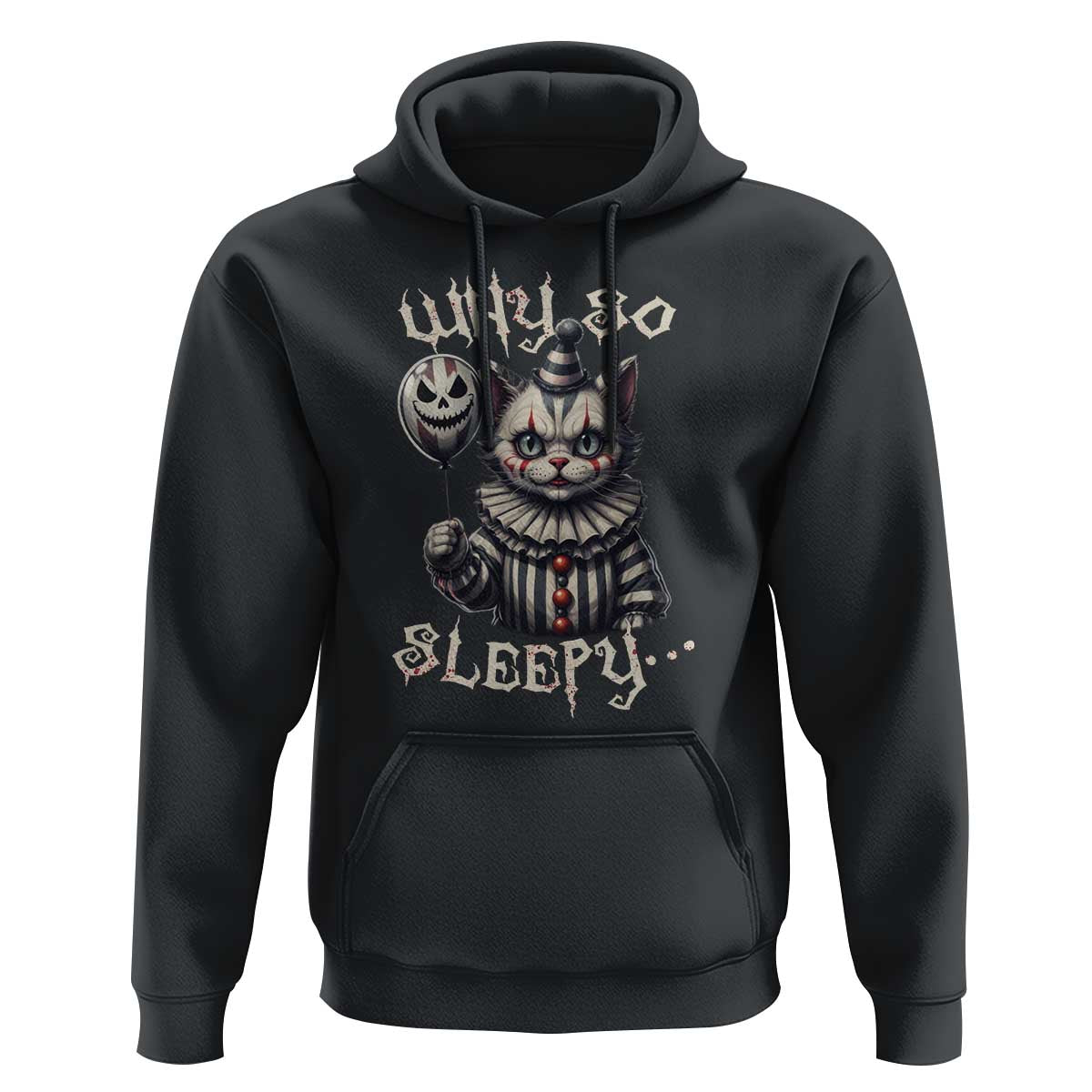 Halloween Cat Clown Hoodie Why So Sleepy Creepy