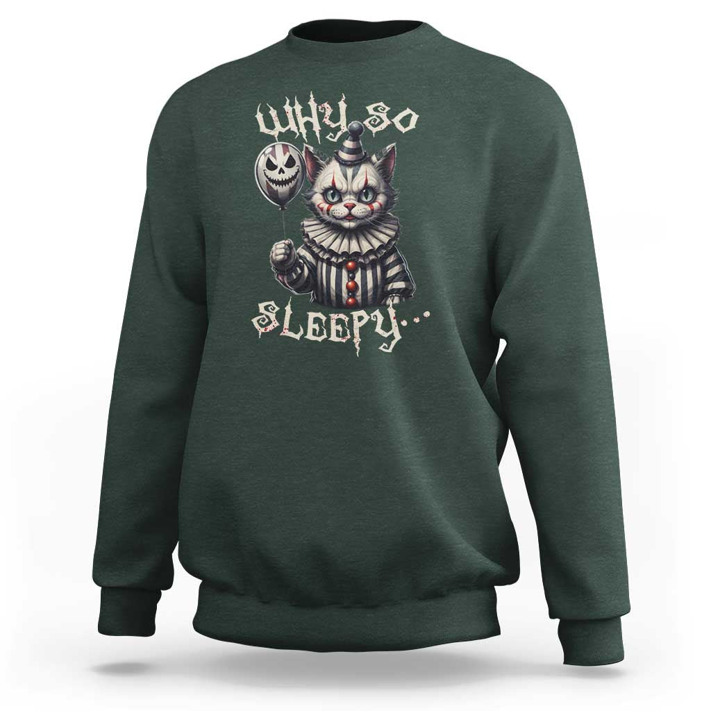 Halloween Cat Clown Sweatshirt Why So Sleepy Creepy - Wonder Print Shop