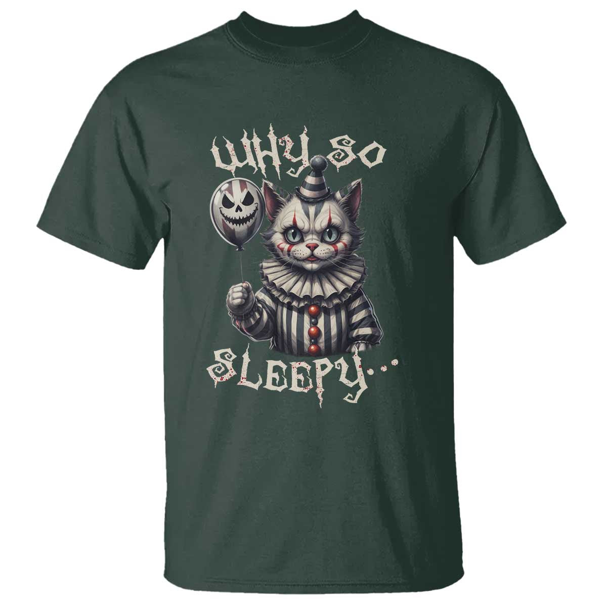 Halloween Cat Clown T Shirt Why So Sleepy Creepy - Wonder Print Shop
