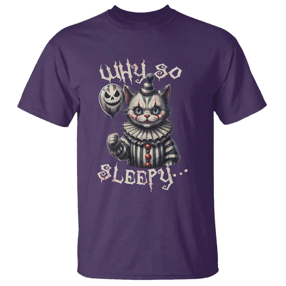 Halloween Cat Clown T Shirt Why So Sleepy Creepy - Wonder Print Shop