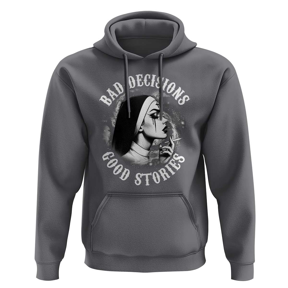 Unholy Nun Hoodie Bad Decisions Good Stories Dirty Nun Smoking
