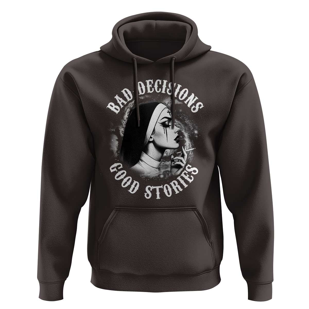Unholy Nun Hoodie Bad Decisions Good Stories Dirty Nun Smoking