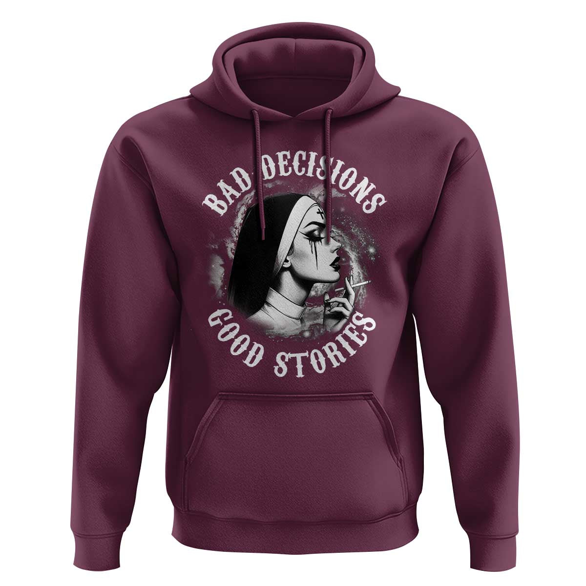 Unholy Nun Hoodie Bad Decisions Good Stories Dirty Nun Smoking