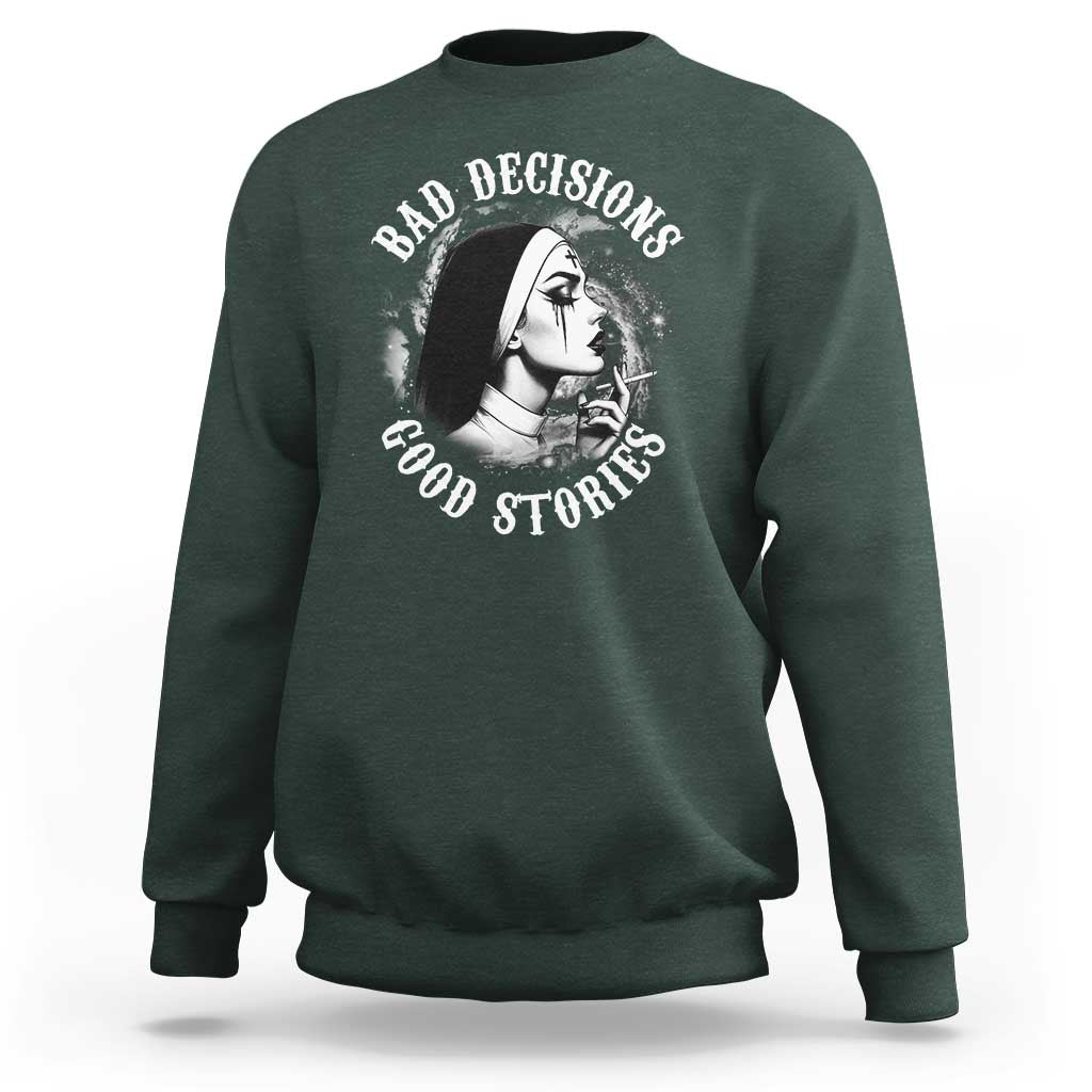 Unholy Nun Sweatshirt Bad Decisions Good Stories Dirty Nun Smoking - Wonder Print Shop