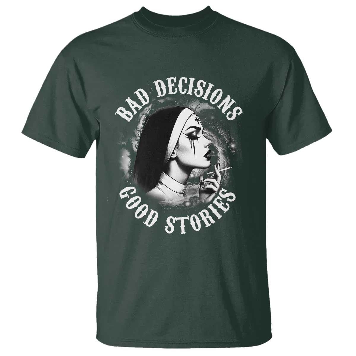 Unholy Nun T Shirt Bad Decisions Good Stories Dirty Nun Smoking - Wonder Print Shop