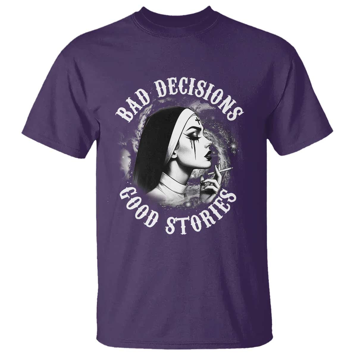 Unholy Nun T Shirt Bad Decisions Good Stories Dirty Nun Smoking - Wonder Print Shop