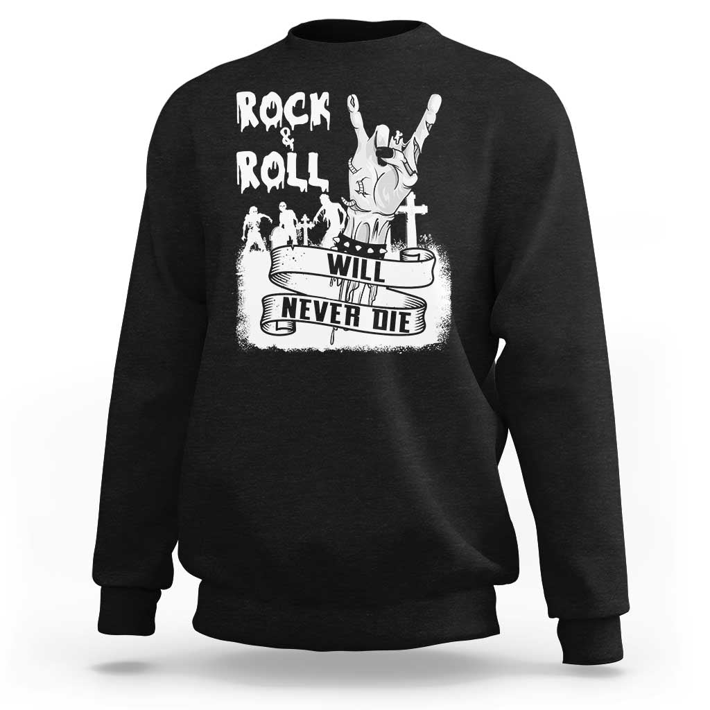 Halloween Rock N Roll Sweatshirt Will Never Die Zombie - Wonder Print Shop
