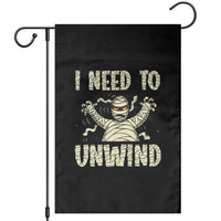 Funny Halloween Mummy Garden Flag I Need to Unwind - Wonder Print Shop