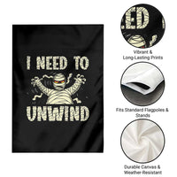 Funny Halloween Mummy Garden Flag I Need to Unwind - Wonder Print Shop
