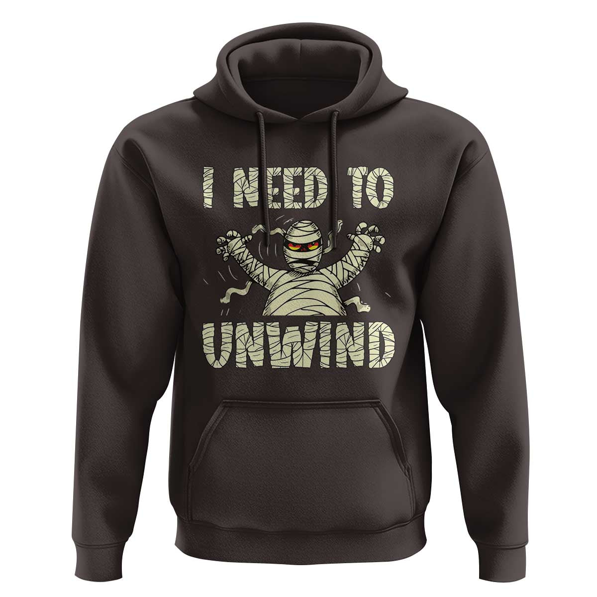 Funny Halloween Mummy Hoodie I Need to Unwind