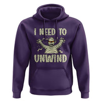 Funny Halloween Mummy Hoodie I Need to Unwind