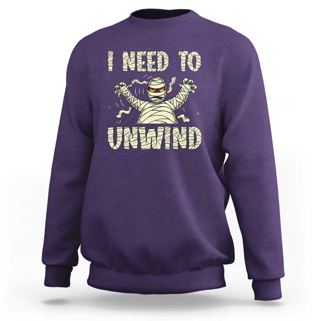 Funny Halloween Mummy Sweatshirt I Need to Unwind - Wonder Print Shop