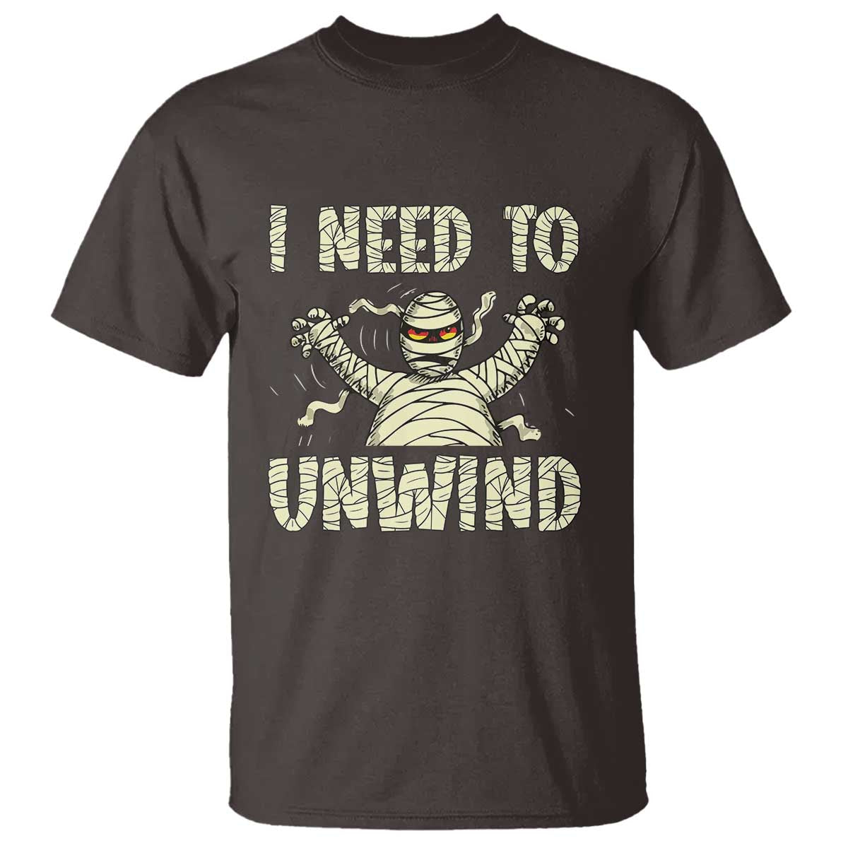 Funny Halloween Mummy T Shirt I Need to Unwind - Wonder Print Shop