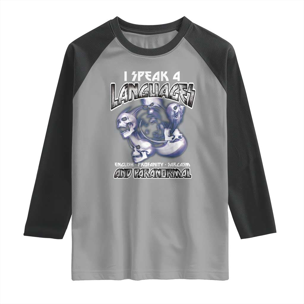 Ghost Hunting Raglan Shirt I Speak 4 Languages Paranormal Halloween