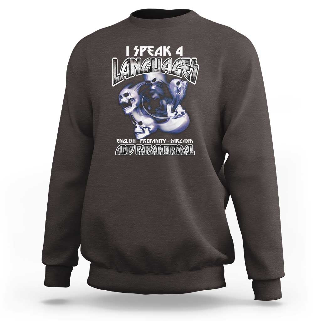 Ghost Hunting Sweatshirt I Speak 4 Languages Paranormal Halloween - Wonder Print Shop