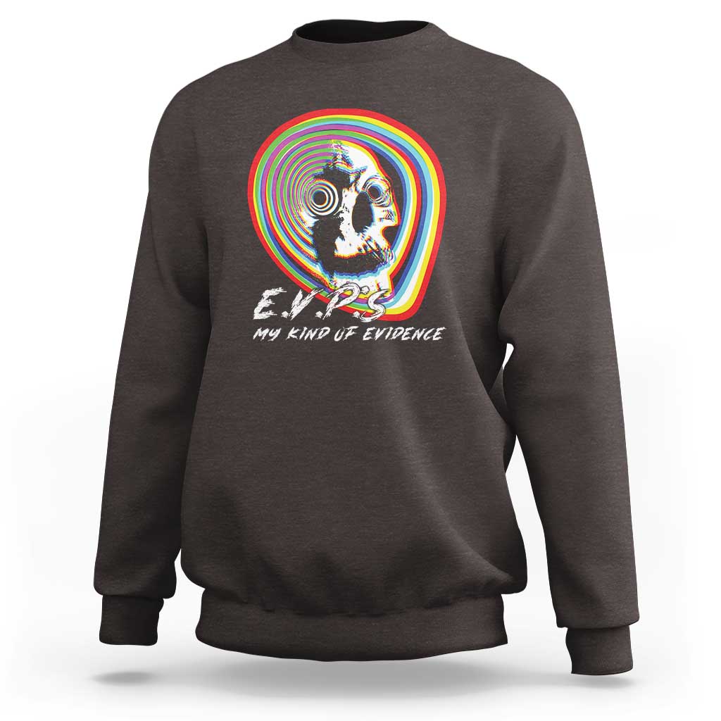 Ghost Hunting Sweatshirt EVP My Kind Of Evidence - Wonder Print Shop