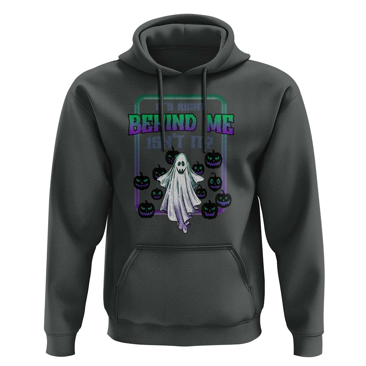 Funny Halloween Ghost Hunter Hoodie It's Right Behind Me Isn't It