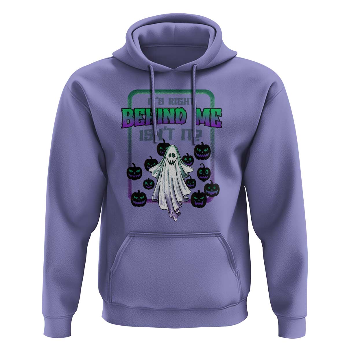 Funny Halloween Ghost Hunter Hoodie It's Right Behind Me Isn't It