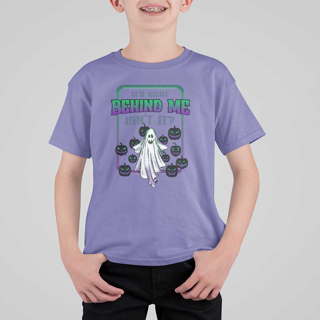 Funny Halloween Ghost Hunter T Shirt For Kid It's Right Behind Me Isn't It - Wonder Print Shop