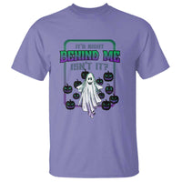 Funny Halloween Ghost Hunter T Shirt It's Right Behind Me Isn't It - Wonder Print Shop