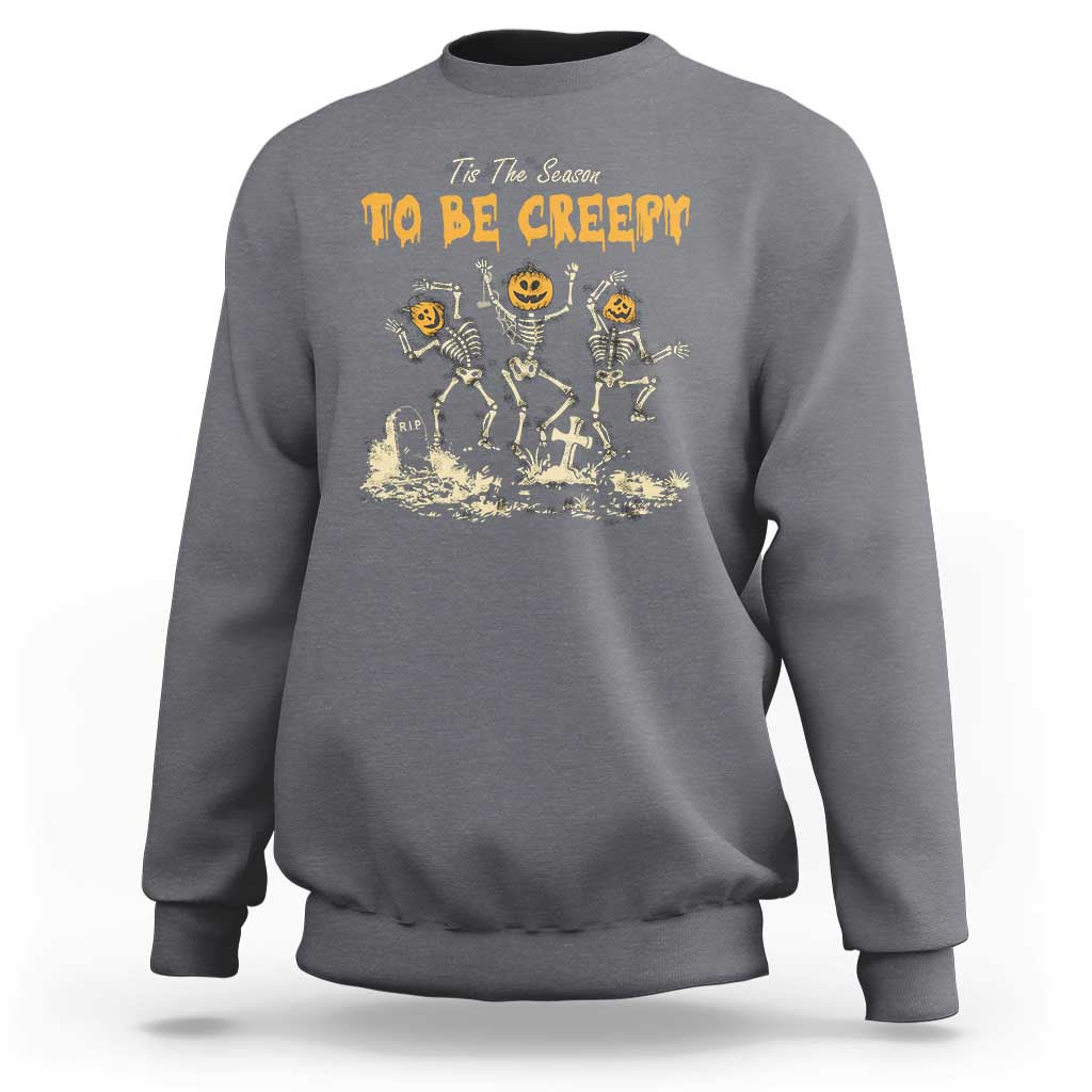 Funny Halloween Sweatshirt Tis The Season To Be Creepy Dancing Skeleton - Wonder Print Shop
