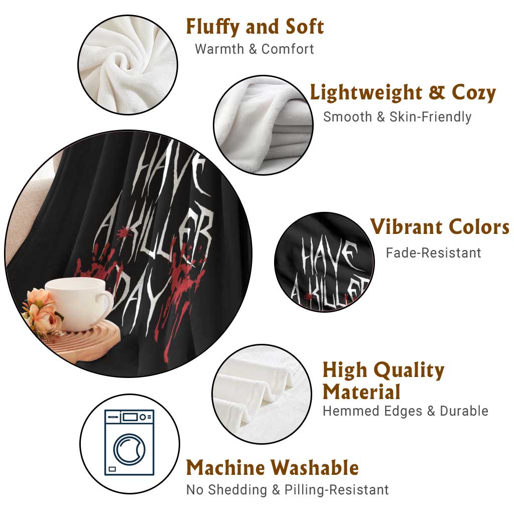 Funny Halloween Throw Blanket Have A Killer Day Blood - Wonder Print Shop