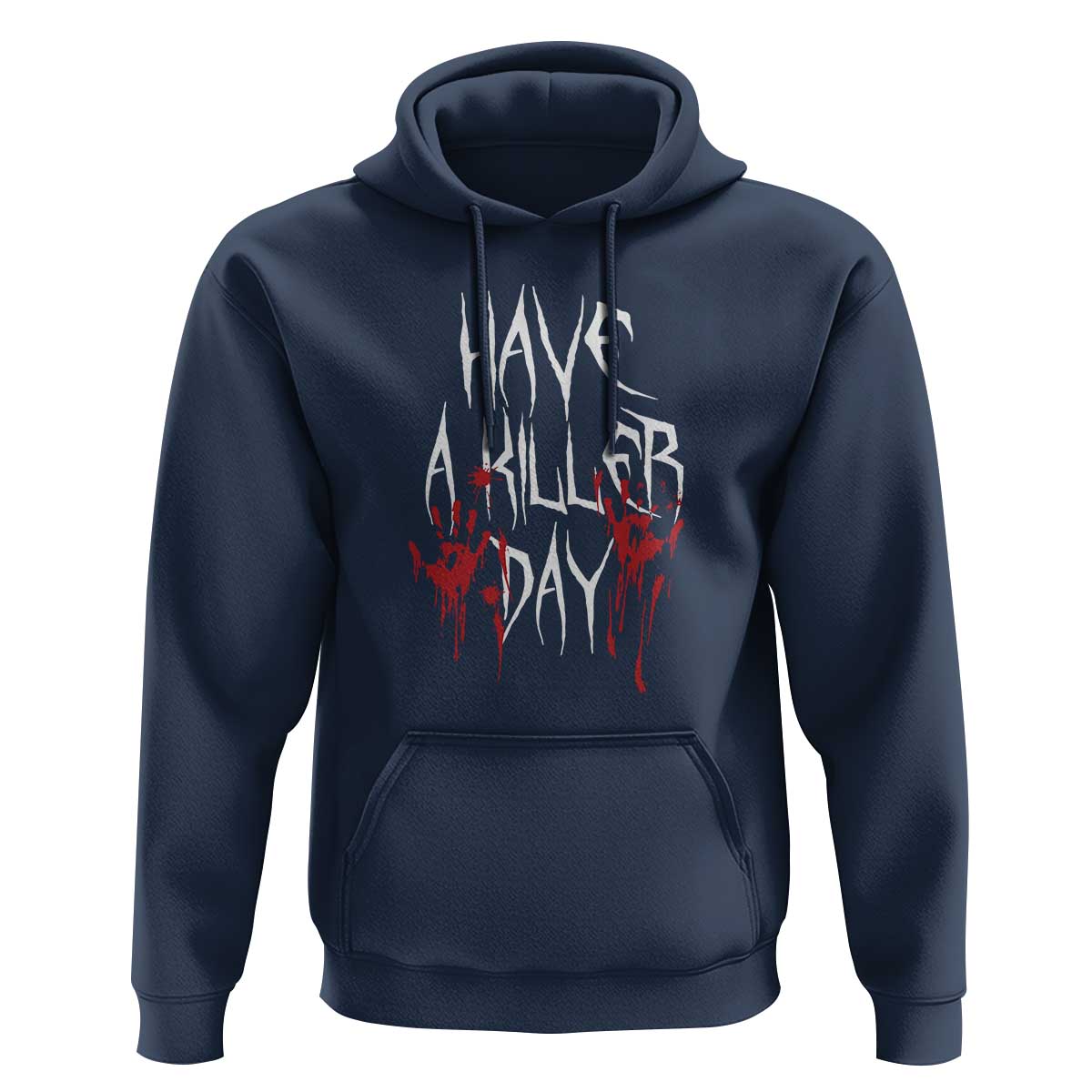 Funny Halloween Hoodie Have A Killer Day Blood