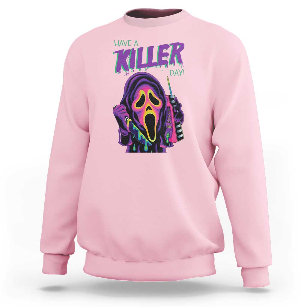 Funny Halloween Sweatshirt Have A Killer Day - Wonder Print Shop