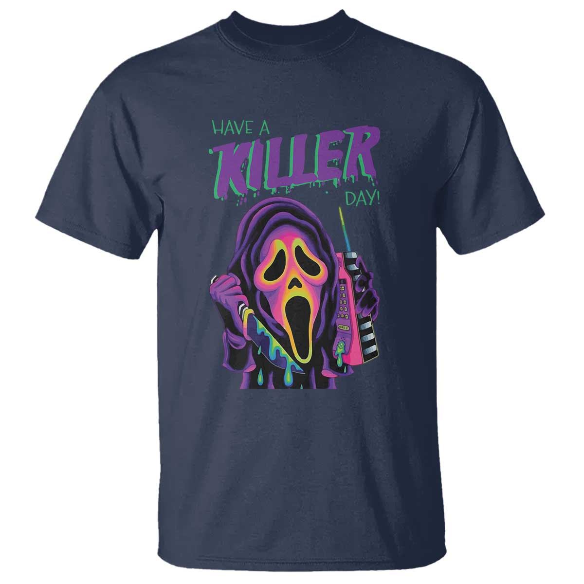 Funny Halloween T Shirt Have A Killer Day - Wonder Print Shop