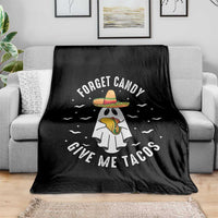 Mexico Halloween Throw Blanket Forget Candy Give Me Tacos Cute Mexican Ghost - Wonder Print Shop