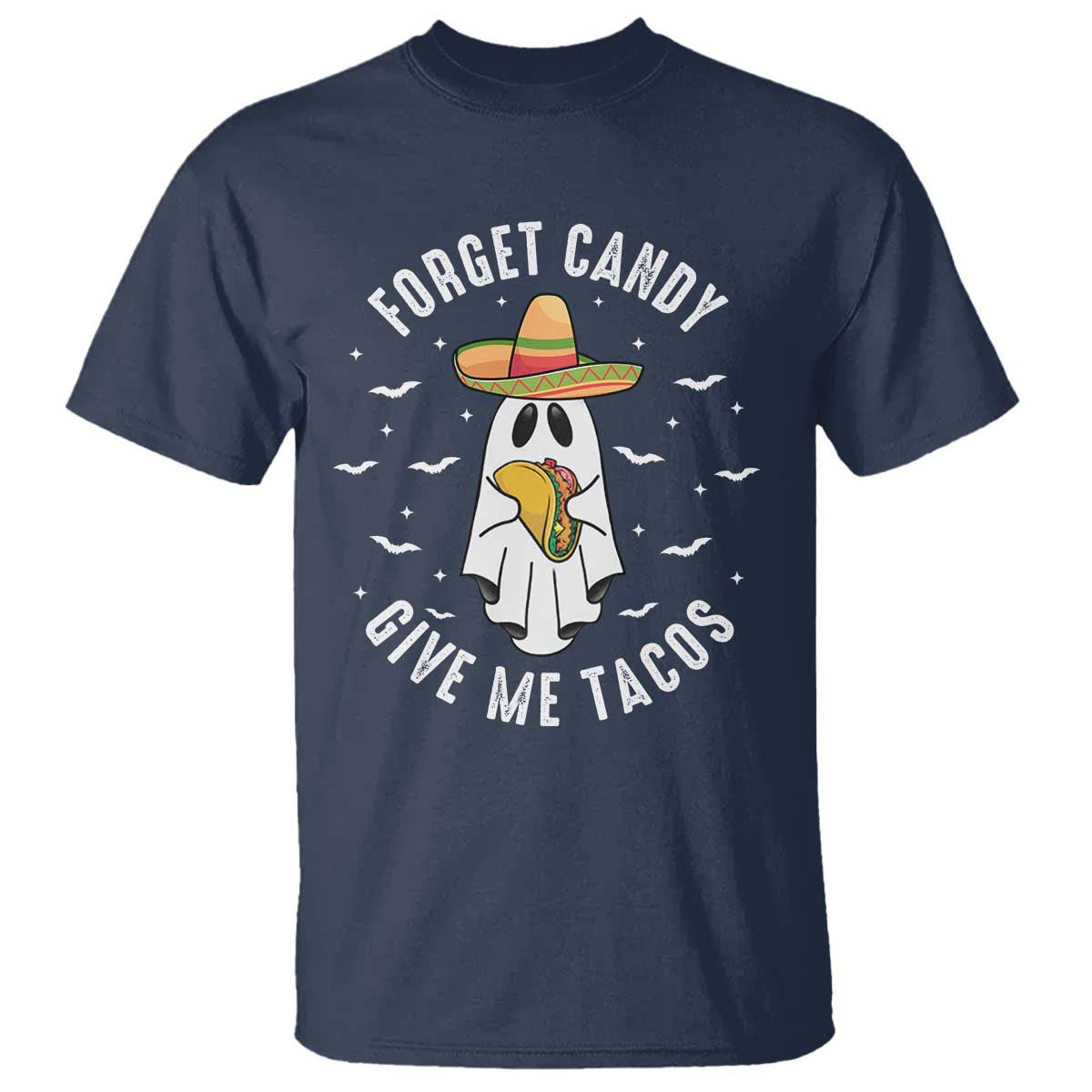 Mexico Halloween T Shirt Forget Candy Give Me Tacos Cute Mexican Ghost - Wonder Print Shop