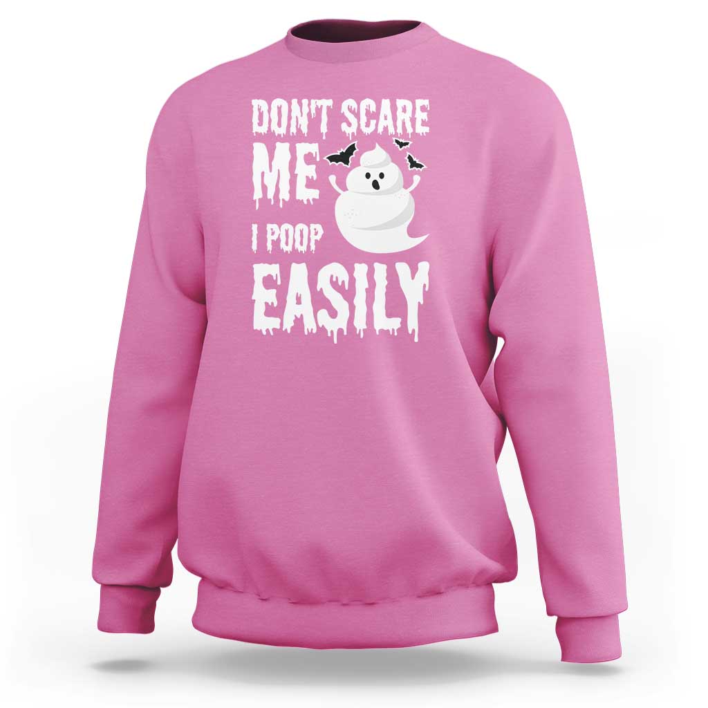 Funny Halloween Sweatshirt Don't Scare Me I Poop Easily - Wonder Print Shop