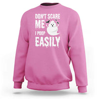 Funny Halloween Sweatshirt Don't Scare Me I Poop Easily - Wonder Print Shop
