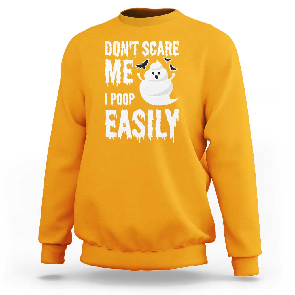 Funny Halloween Sweatshirt Don't Scare Me I Poop Easily - Wonder Print Shop