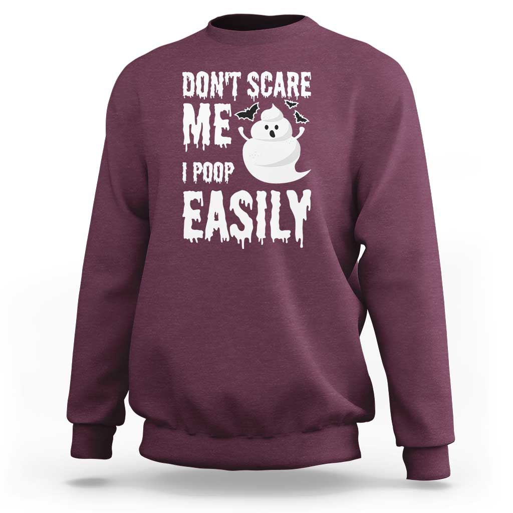 Funny Halloween Sweatshirt Don't Scare Me I Poop Easily - Wonder Print Shop