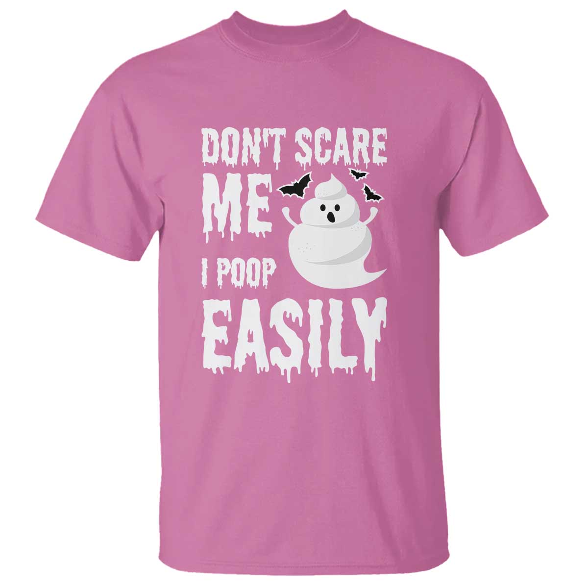 Funny Halloween T Shirt Don't Scare Me I Poop Easily - Wonder Print Shop