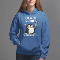 I'm Not Short I'm Penguin Size Angry But Cute Hoodie - Wonder Print Shop