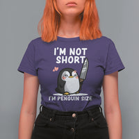 I'm Not Short I'm Penguin Size Angry But Cute T Shirt For Women - Wonder Print Shop