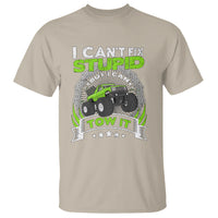 Truck Driver Wrecker I Can't Fix Stupid But I Can Tow It T Shirt - Wonder Print Shop